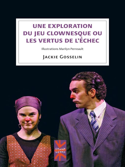 Title details for Une exploration du jeu clownesque ou les vertus de l'échec by Jackie Gosselin - Available